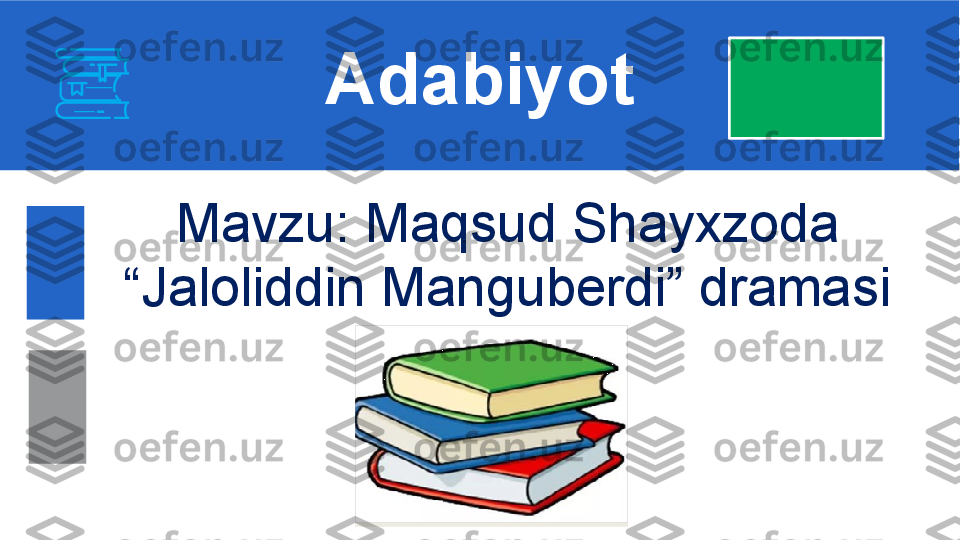 Mavzu:  Maqsud Shayxzoda 
“Jaloliddin Manguberdi” dramasi Adabiyot  