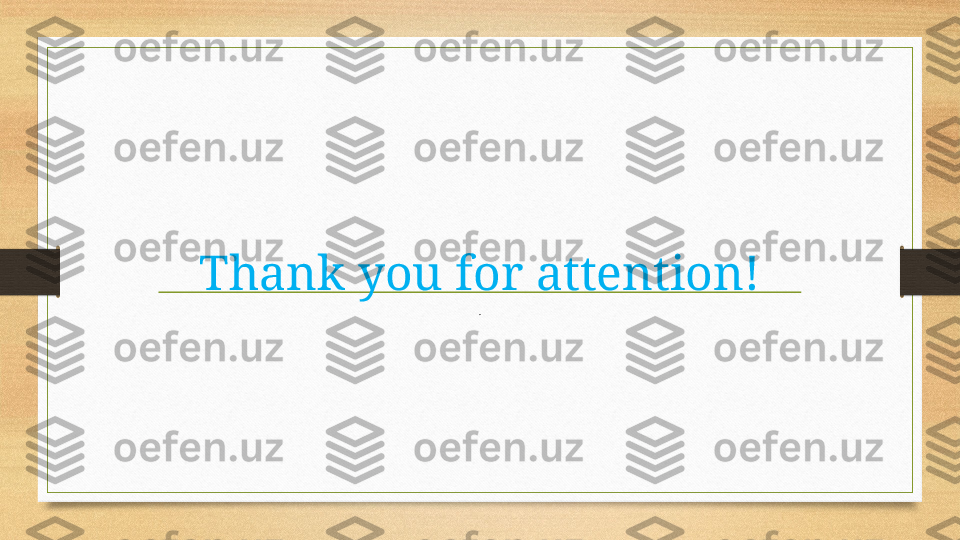 Thank you for attention!
. 