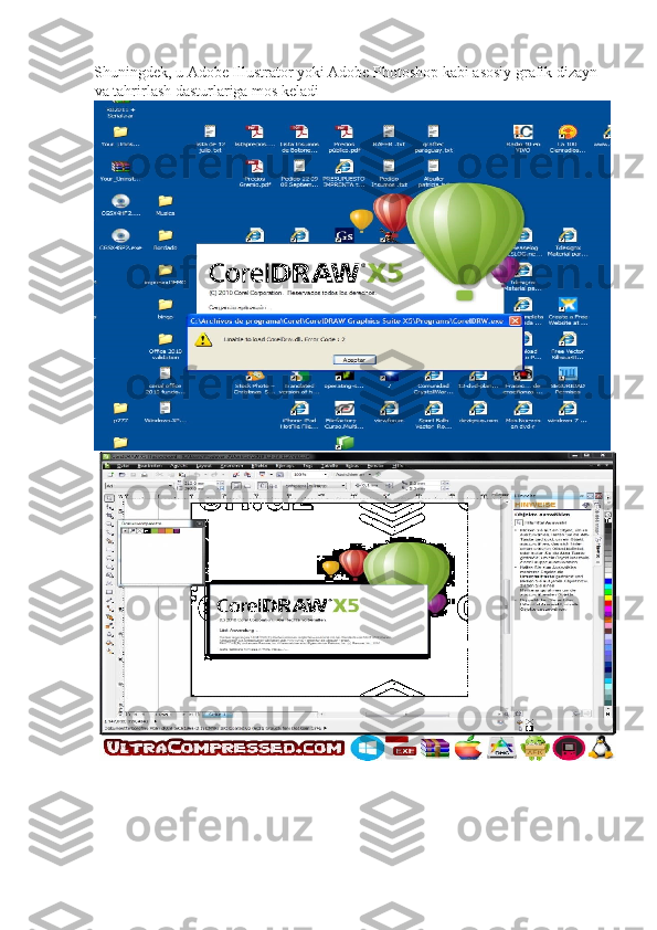 Shuningdek, u Adobe Illustrator yoki Adobe Photoshop kabi asosiy grafik dizayn 
va tahrirlash dasturlariga mos keladi 
 
  